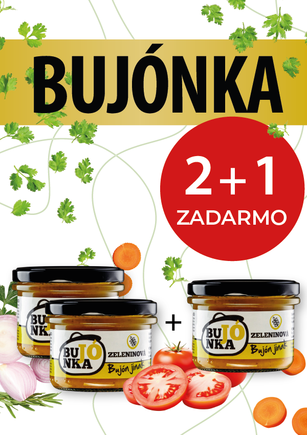 2+1 ZDARMA Bujónka